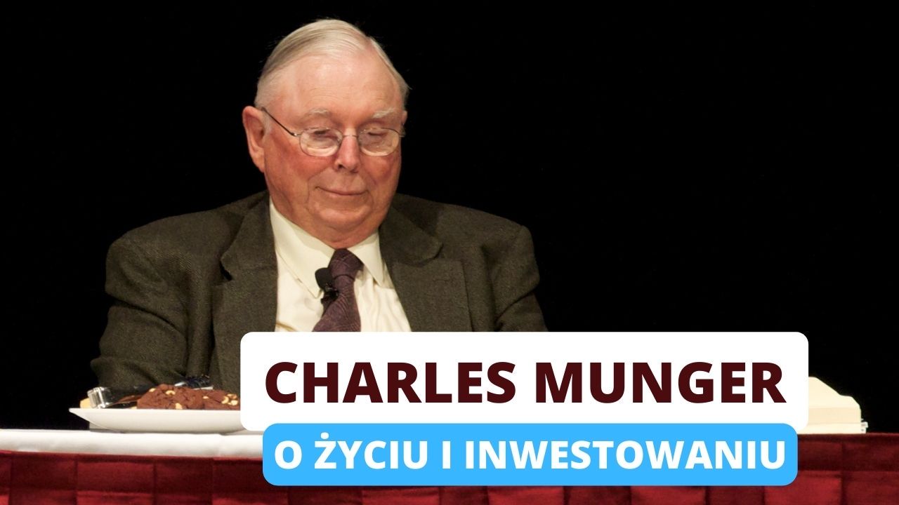 Charlie Munger o inwestowaniu i życiu